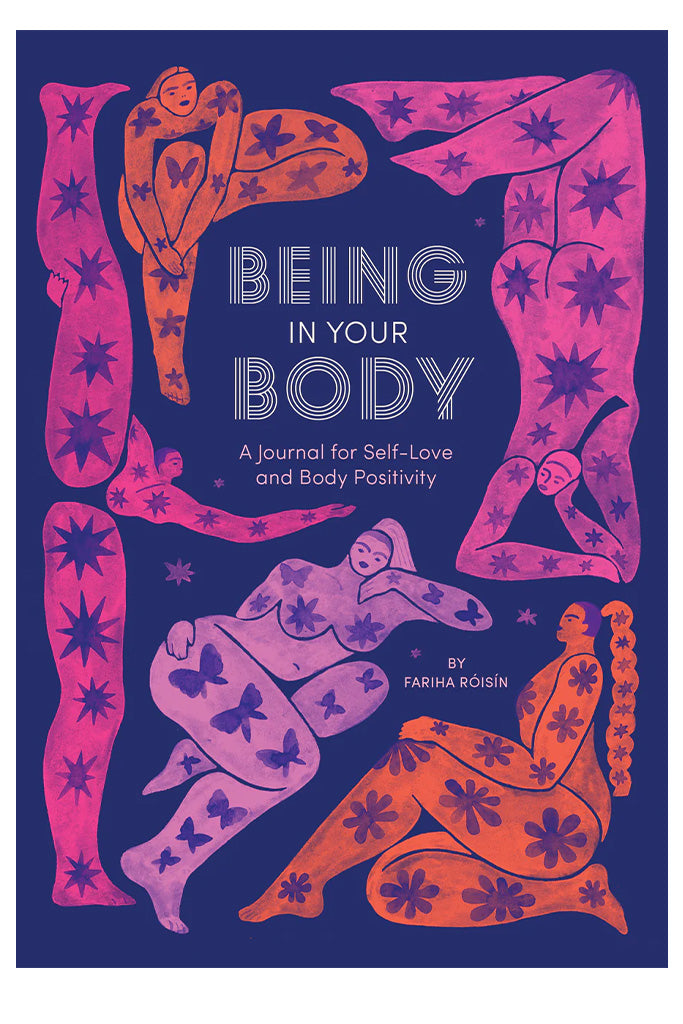Being In Your Body (Guided Journal): A Journal For Self-Love And Body Positivity By Fariha Róisín
