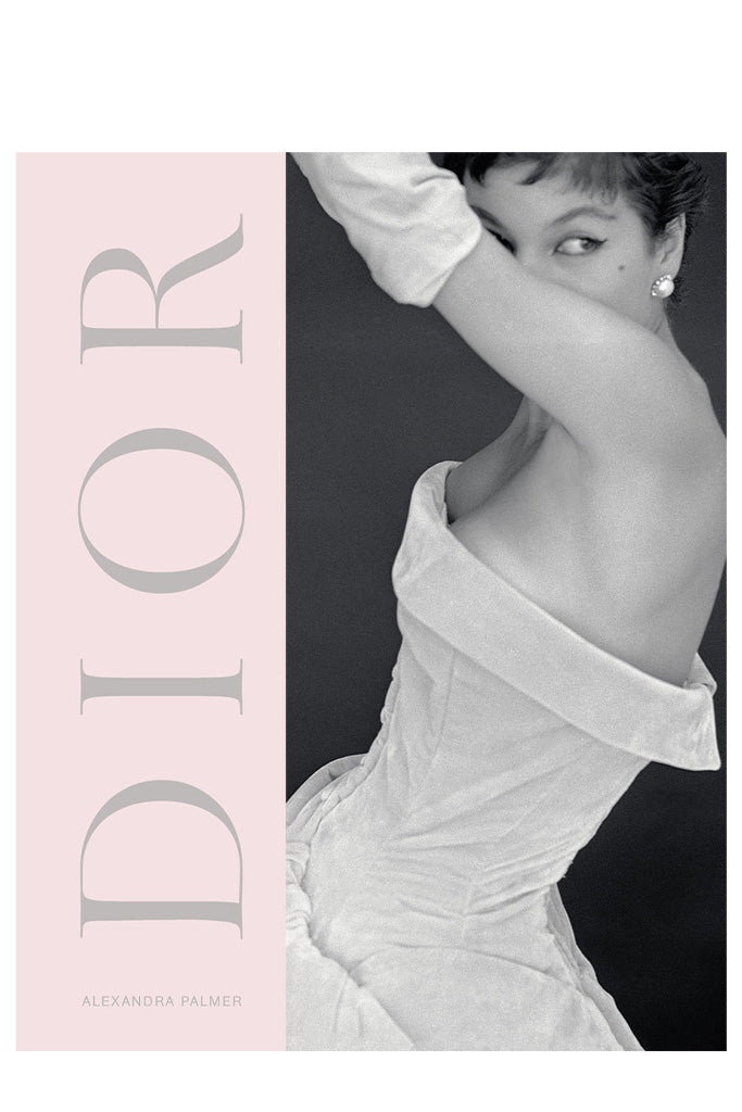 Dior: A New Look, A New Enterprise (1947-57) By Alexandra Palmer