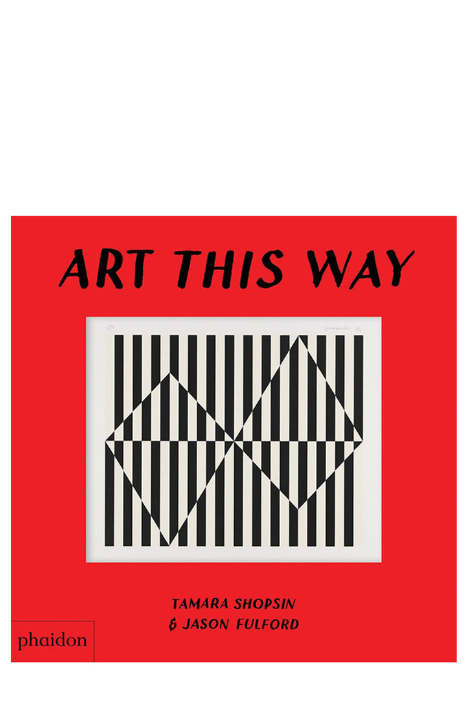 Art This Way By Tamara Shopsin & Jason Fulford