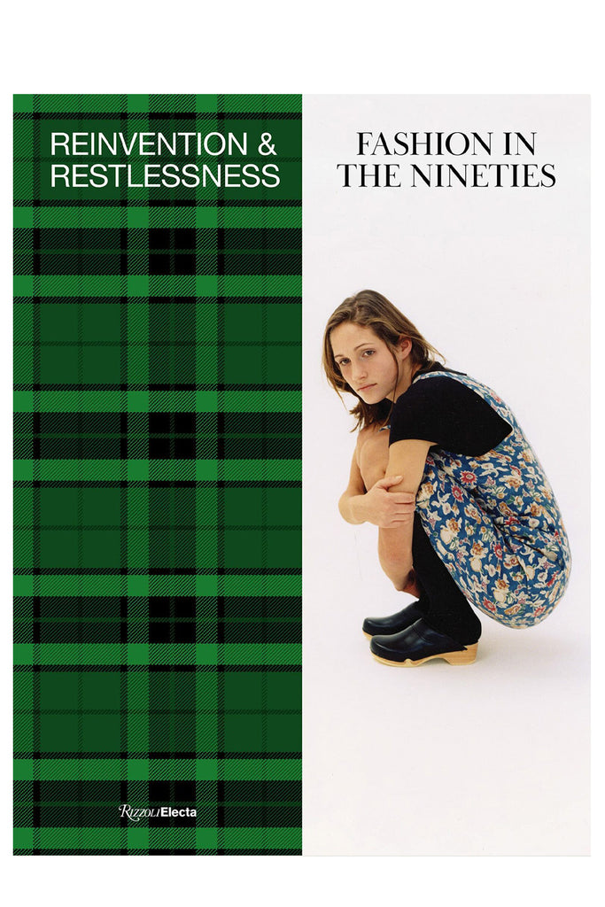 Reinvention And Restlessness Fashion In The 90S By Colleen Hill