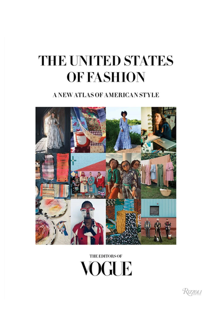 The United States Of Fashion: A New Atlas Of American Style By The Editors Of Vogue And Anna Wintour