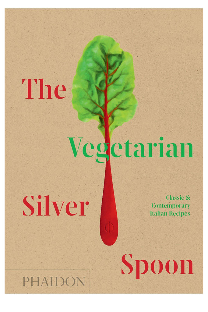 The Vegetarian Silver Spoon: Classic And Contemporary Italian Recipes